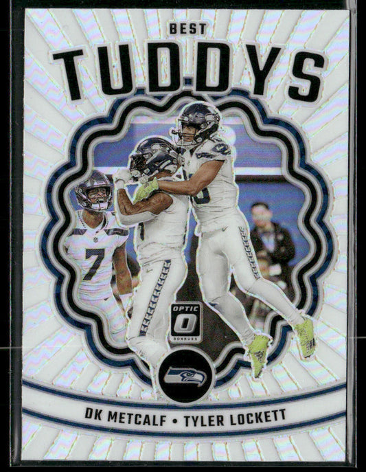 2023 Panini Donruss Optic DK Metcalf Tyler Lockett #BT-DT Best Tuddys Holo