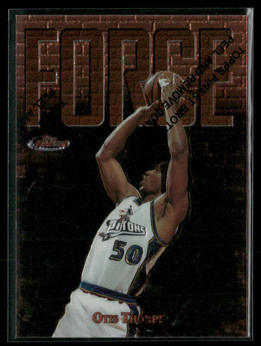 1997-98 Topps Finest Otis Thorpe #FF6 Force