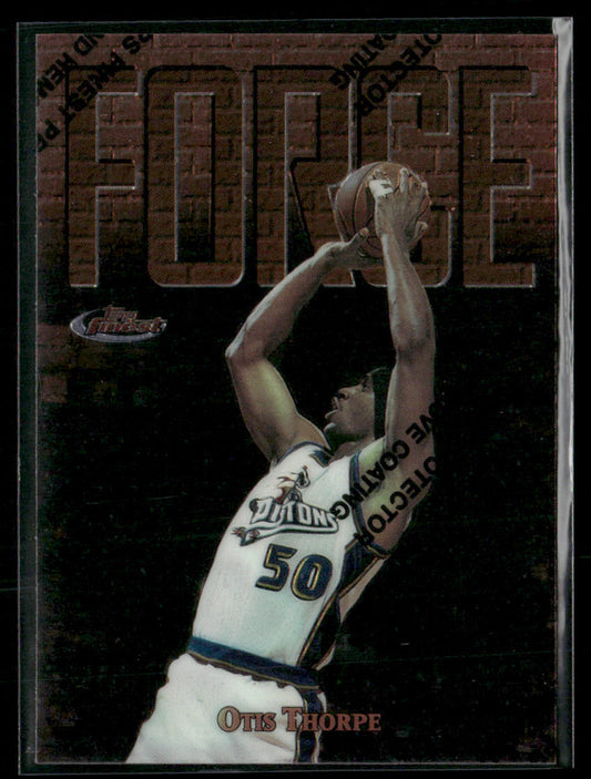 1997-98 Topps Finest Otis Thorpe #FF6 Force